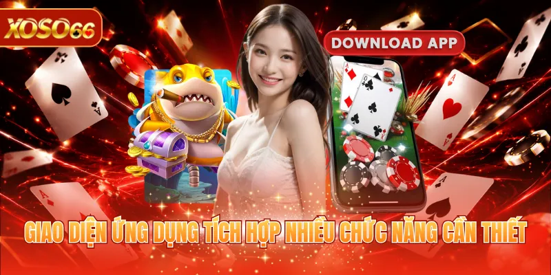 Tải App XOSO66 - Hướng Dẫn Cài Đặt Ứng Dụng Nhanh 3 Giao diện ứng dụng tích hợp nhiều chức năng cần thiết